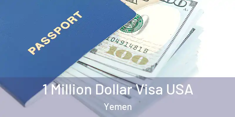 1 Million Dollar Visa USA Yemen