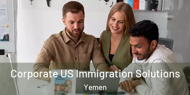Corporate US Immigration Solutions Yemen
