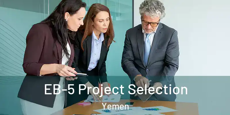 EB-5 Project Selection Yemen