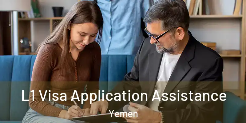 L1 Visa Application Assistance Yemen