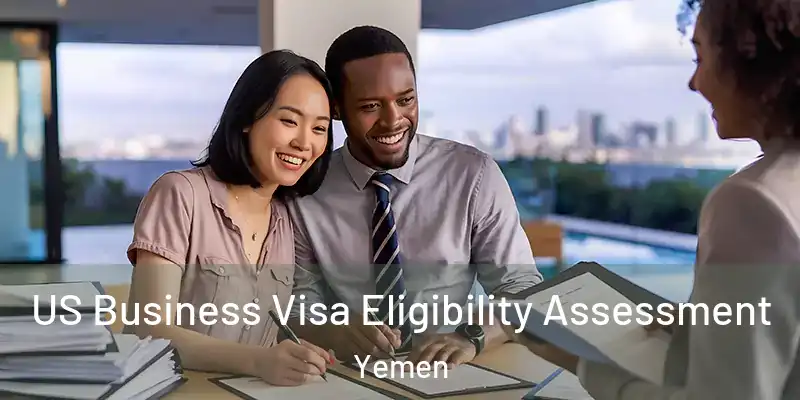 US Business Visa Eligibility Assessment Yemen