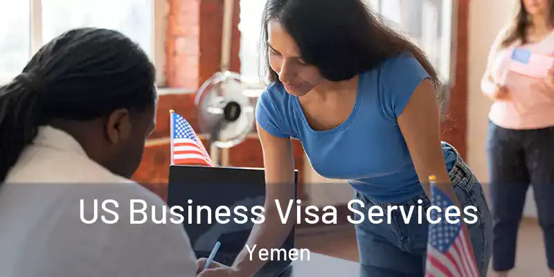 US Business Visa Services Yemen