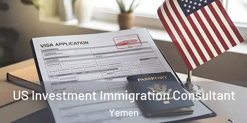 US Investment Immigration Consultant Yemen