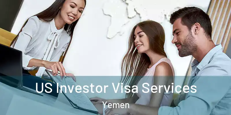US Investor Visa Services Yemen