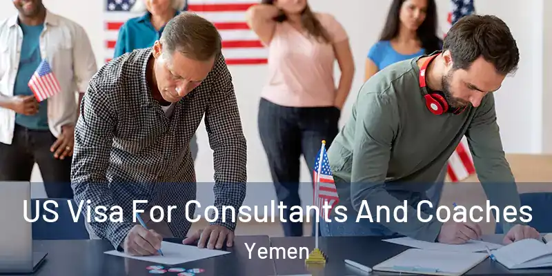 US Visa For Consultants And Coaches Yemen