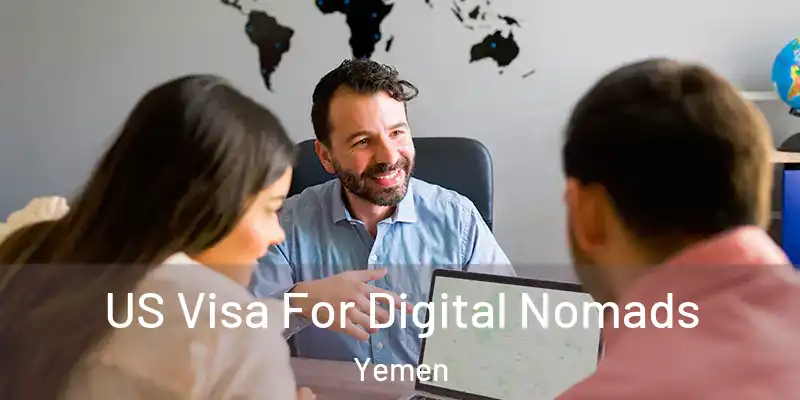 US Visa For Digital Nomads Yemen