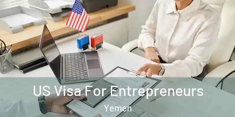 US Visa For Entrepreneurs Yemen