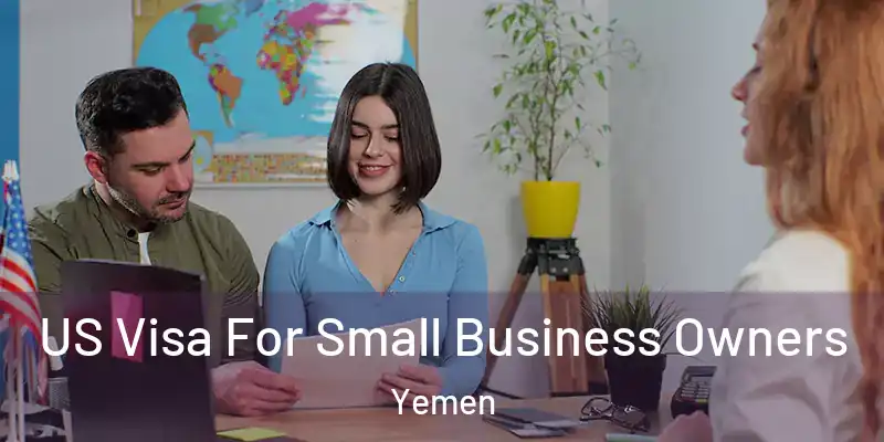 US Visa For Small Business Owners Yemen