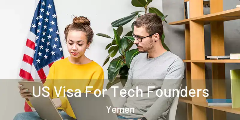 US Visa For Tech Founders Yemen