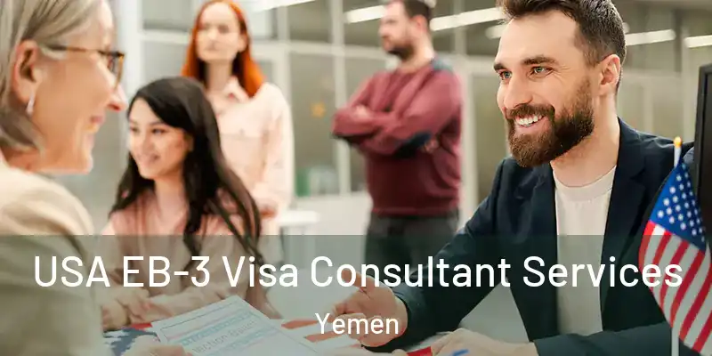  USA EB-3 Visa Consultant Services Yemen